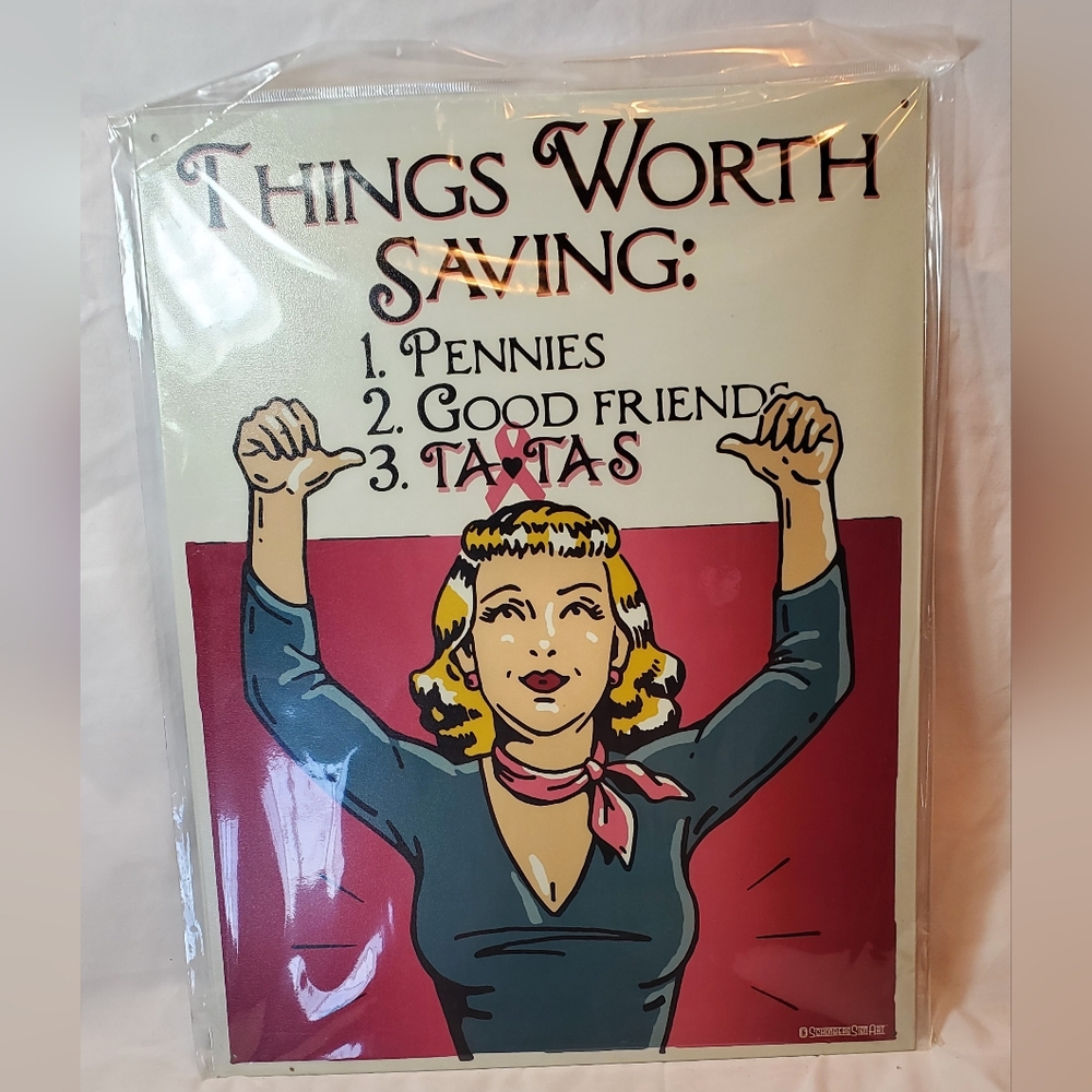 Things Worth Saving: Pennies Good Friends Tatas Breast Cancer Metal Sign, NIB